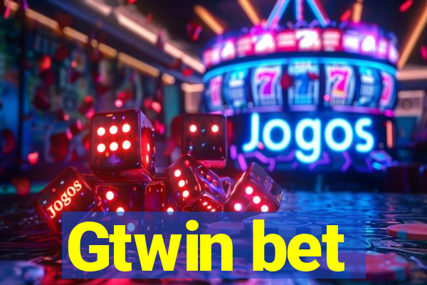 Gtwin bet